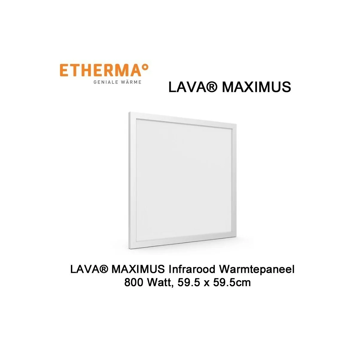 Etherma Lava Maximus infrarood paneel 800 Watt 59.5 x 59.5 cm|Luchtreinigeronline