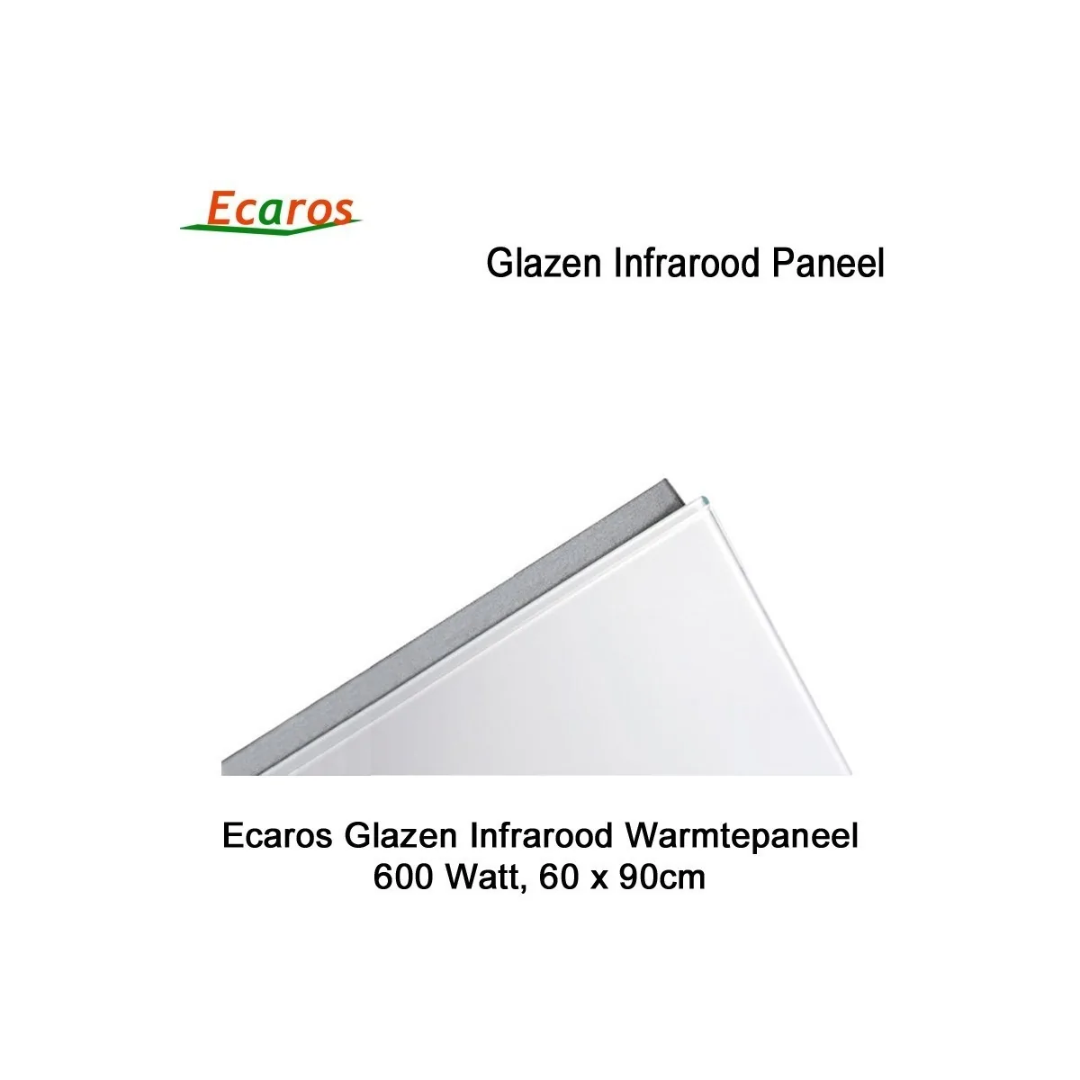 Ecaros Glazen infrarood paneel 600 Watt wit glans 60 x 90 cm|Luchtreinigeronline