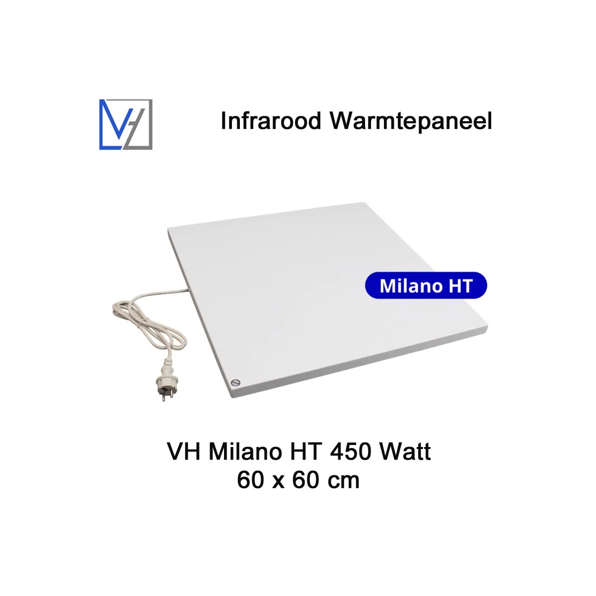 VH Milano HT 450 Watt Infrarood Paneel, 60 x 60 cm|Luchtreinigeronline