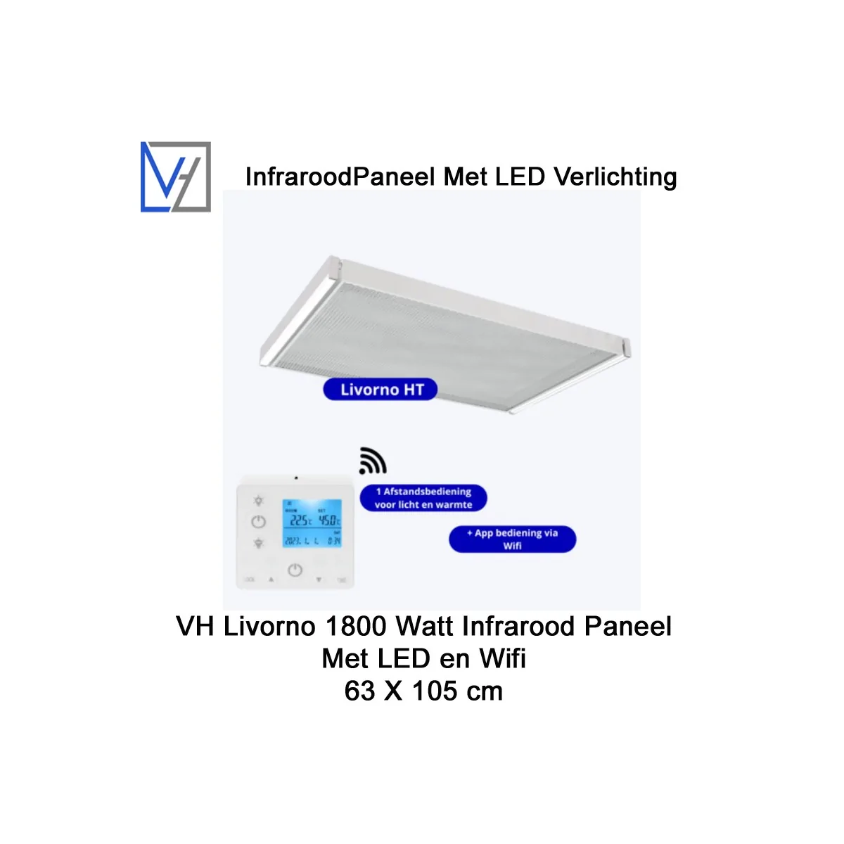 VH Livorno LED 1800 Watt infraroodpaneel 63 X 104 cm met Wifi thermostaat|Luchtreinigeronline